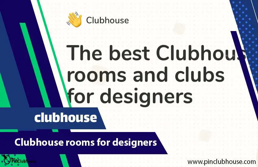 Clubhouse rooms for designers