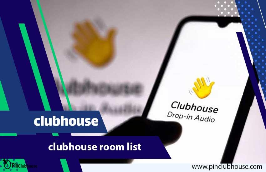 clubhouse room list