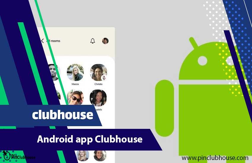 Android app Clubhouse