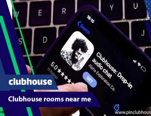 How to found Clubhouse rooms near me?