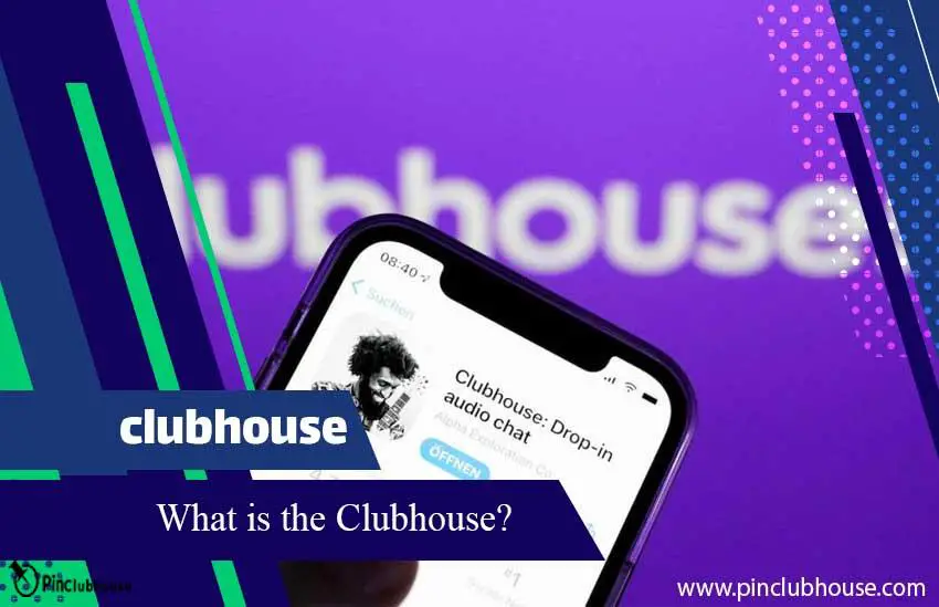 What is the Clubhouse