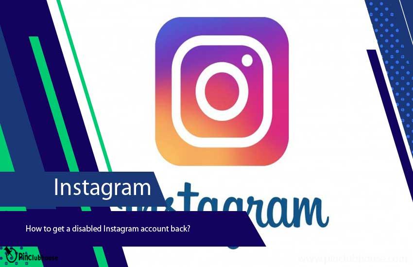 How to get a disabled Instagram account back?