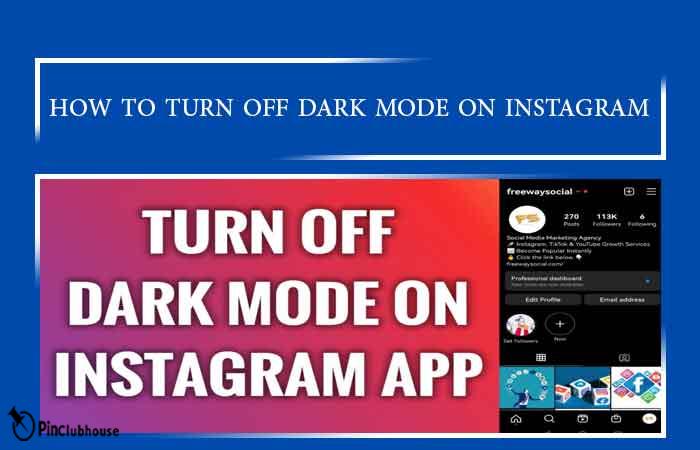 How to Turn Off Dark Mode on Instagram - PinClubhouse