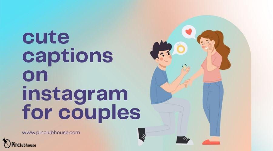 cute captions on instagram for couples
