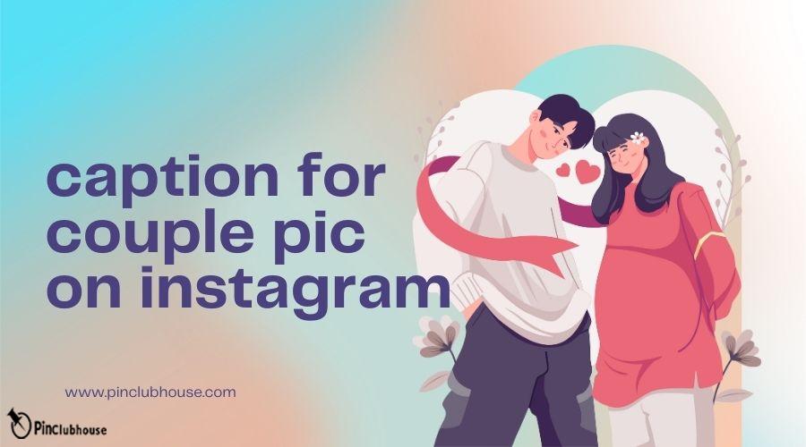 caption for couple pic on instagram