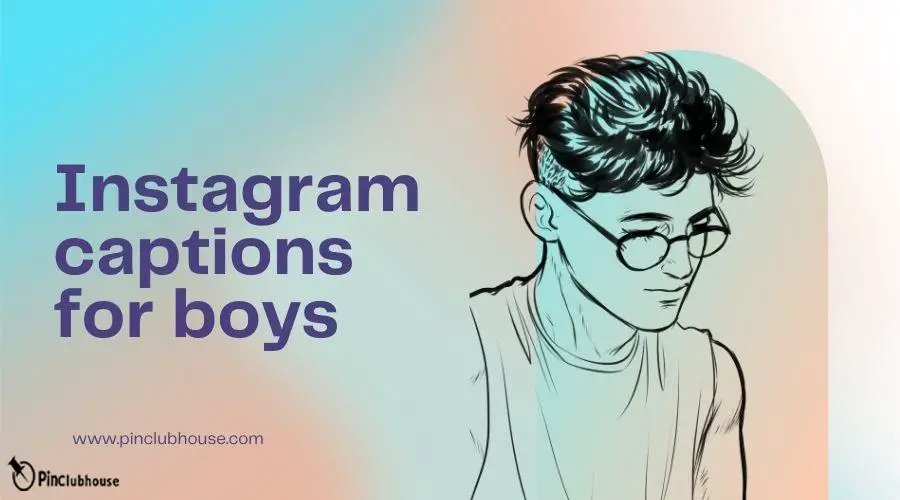 Instagram captions for boys