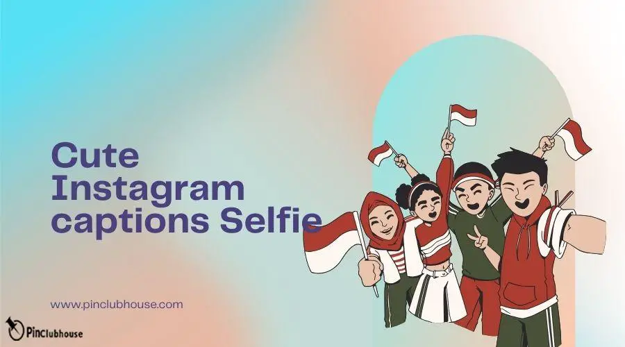Cute Instagram captions Selfie